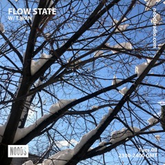 Flow State w/ T.Wan - Noods Radio (3.8.22)