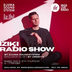 Djuma Soundsystem Presents Iziki Show 044 Guest Urmet K
