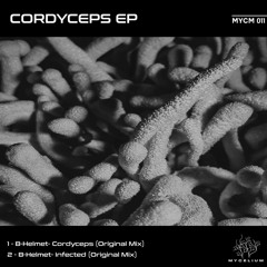 B-Helmet - Infected (Original Mix) [Mycelium]