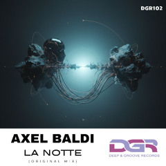 Axel Baldi - "La notte" (Original Mix)