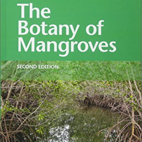 [FREE] EBOOK 💌 The Botany of Mangroves by  P. Barry Tomlinson [EBOOK EPUB KINDLE PDF