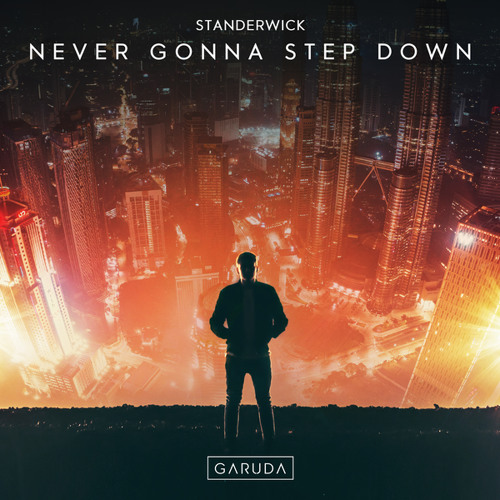 STANDERWICK - Never Gonna Step Down