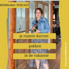 MOMSrebelpodcast Je Ruimte Pakken