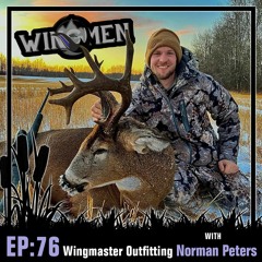 Wingmen Podcast EP 76: Wingmaster Outfitting with Norman Peters