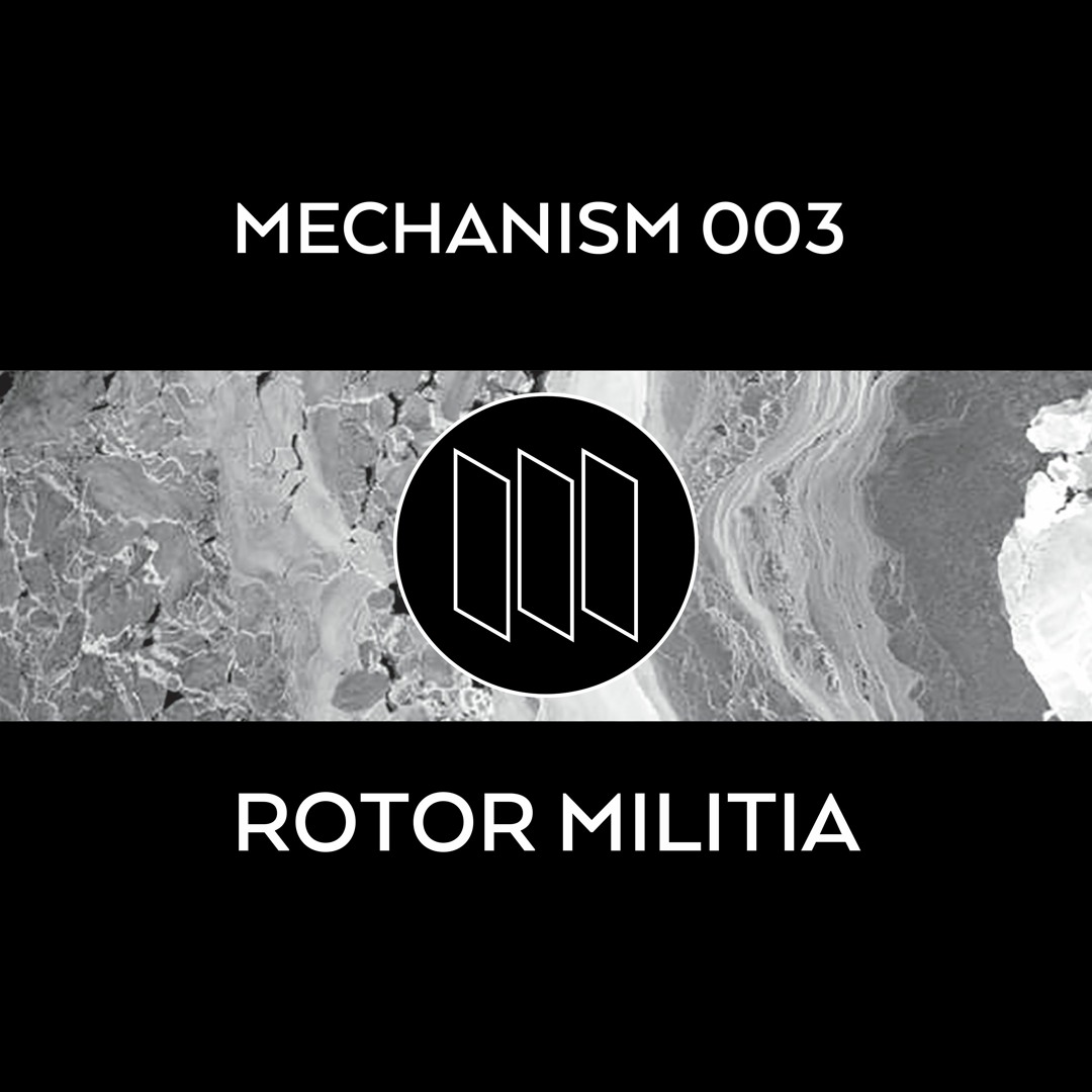 Rotor Militia / Mechanism 003 Rotor Militia / Mechanism 003