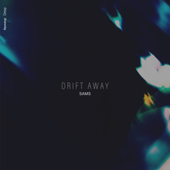 SAMS - Drift Away