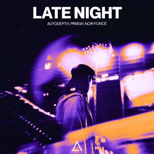 Autodepth, PRMGH, Noir Foncé - Late Night [FREE DOWNLOAD]