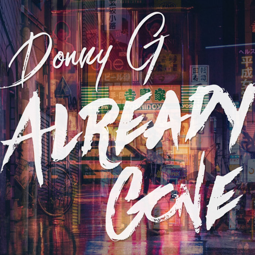 Stream Donny G - Already Gone [Prod. By FRANKIEMONTANA] by ...