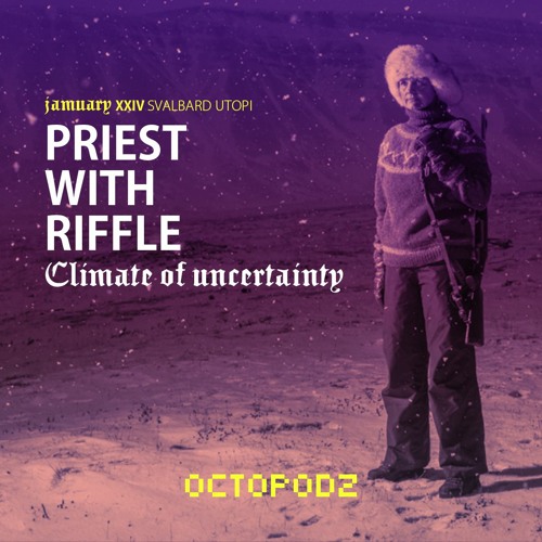 SVALBARD UTOPI / PRIEST WITH RIFFLE