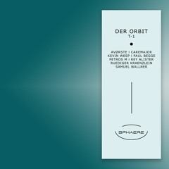 SPHAERE002 Der Orbit T-1 (va) Avørste I Caremajor I Kevin Wesp I Rey Alister I Ruediger Kraenzlein