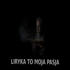Piwny Antek - LIRYKA TO MOJA PASJA