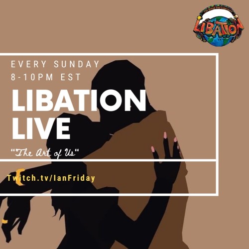 Libation Live with Ian Friday 7-31-22