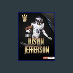 [Ebook]$$ 📚 Meet Justin Jefferson: Minnesota Vikings Superstar (Sports VIPs (Lerner ™ Sports))