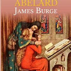 GET EPUB 📜 Heloise And Abelard: A Medieval Love Story by  James Burge PDF EBOOK EPUB