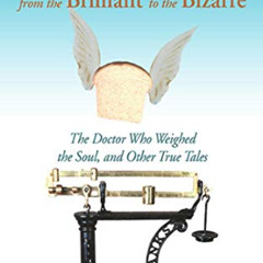 FREE EPUB 💜 Scientific Discovery from the Brilliant to the Bizarre: The Doctor Who W