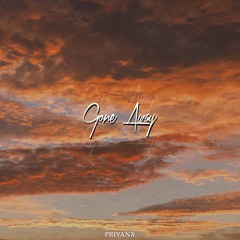 PRIYANX - Gone Away(Original Mix)