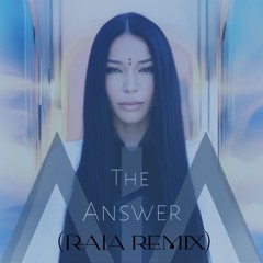The Answer - RAIA Remix