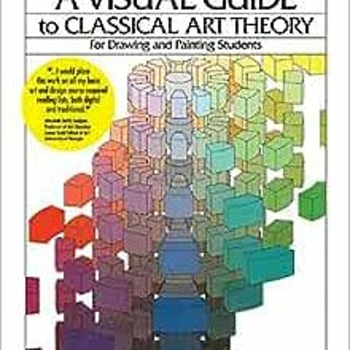 Stream [PDF] ️ Read A Visual Guide to Classical Art Theory for Drawing