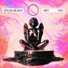 Sylvia Black "Hey You"