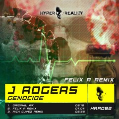 J Rogers - Genocide (Felix R Remix) OUT NOW!!!