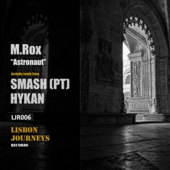Astronaut (HYKAN, SMASH (PT) Remix) [Lisbon Journeys Records]