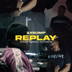 Replay (Prod By.Ovve x Sxream x redjon)