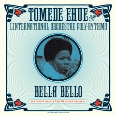 Tomede Ehue & L'International Orchestre Poly-Rythmo - Bella Bello
