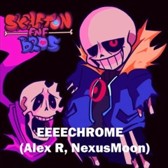 EEEEChrome | FNF Skeleton Bros | By Alex R, Nexus Moon