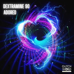 Dextramine 90 - Adored (Original mix)