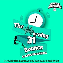 THE MORNING BOUNCE VOL 31 - CLASSIC DANCEHALL
