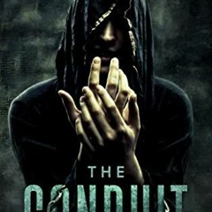 READ [EPUB KINDLE PDF EBOOK] The Conduit by  Phillip Macko 📒