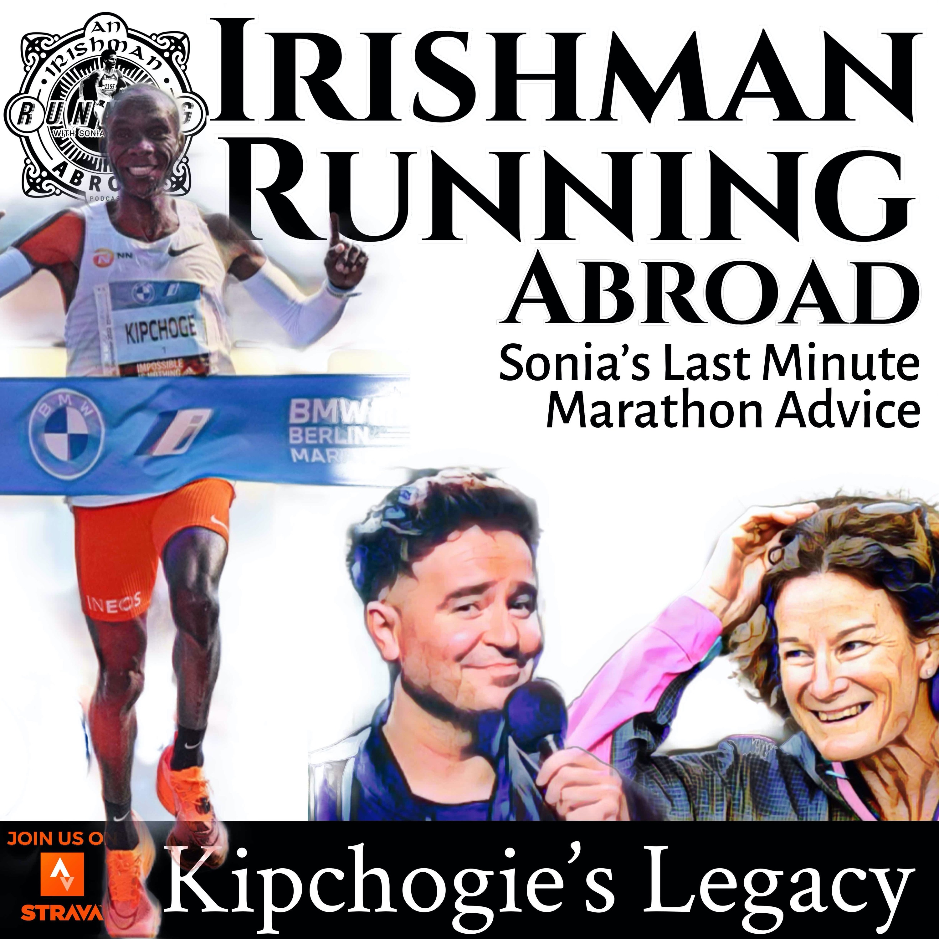 Irishman Running Abroad - Kipchoge's Miraculous Record & What To Do With 4 Weeks To Your Marathon. episode artwork