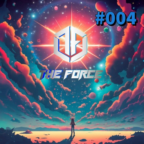 The Force - The Light Side 004 | Euphoric Hardstyle