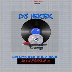 DJ Hektek - R&B Funk Soul Hip Hop All Out Party Mix 3 (15min)