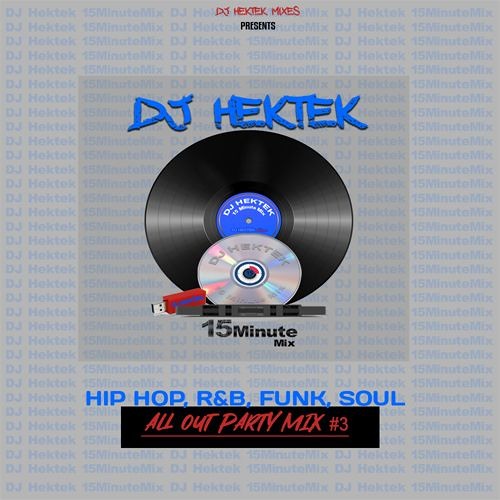 DJ Hektek - R&B Funk Soul Hip Hop All Out Party Mix 3 (15min)