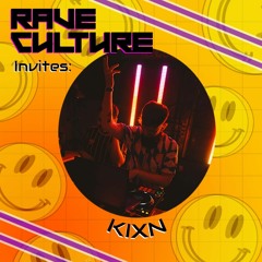 Rave Culture Invites #2 KIXN