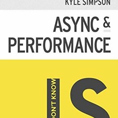 ( Ndi ) You Don't Know JS: Async & Performance by  Kyle Simpson ( qvmSm )