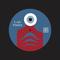 KRLF017_LAG - "Parter / Twitch" (10" limited vinyl preview)