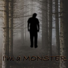 I'm a Monster