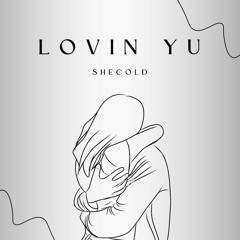 Lovin yu (Snippet)