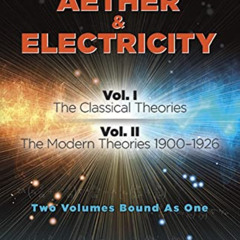 DOWNLOAD EPUB 🖌️ A History of the Theories of Aether & Electricity: Two Volumes Boun