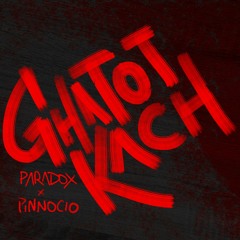 GHATOTKACH (prod. by Pinnocio)