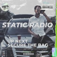 Static Radio: Up Next - Secure the Bag