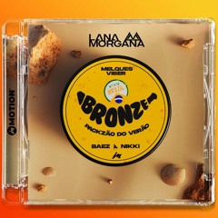 Bronze(Lana Morgana Remix) [FREE DOWNLOAD]