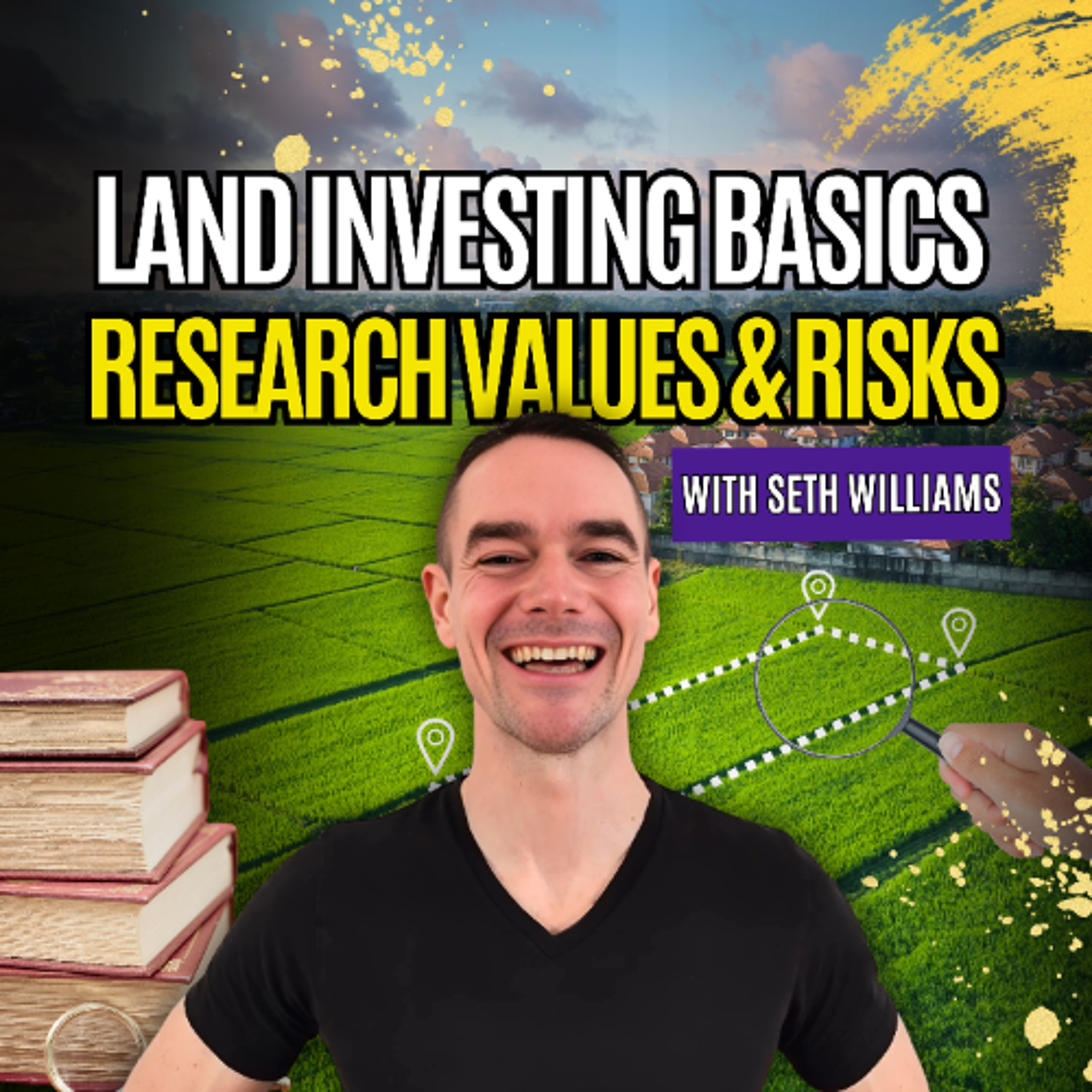 cover of episode Land Investing 101: How to Research Values & Verify Risk with Seth Williams
