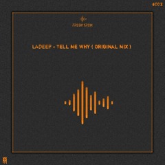 LADEEP - Tell Me Why(Original Mix)
