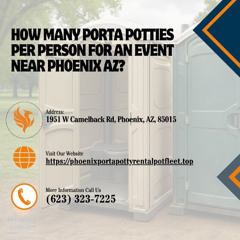 How Many Porta Potties Per Person For An Event near Phoenix AZ? 🚻🌞