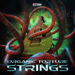 Trailer Toolkit, Vol.12: Organic Torture Strings (Album Promo)