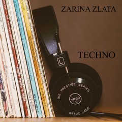 Zarina Zlata - set 4 - Techno