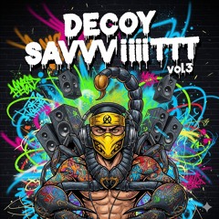 Decoy - Savvviiittt vol 3